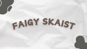 Faigy Skaist